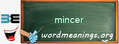 WordMeaning blackboard for mincer
